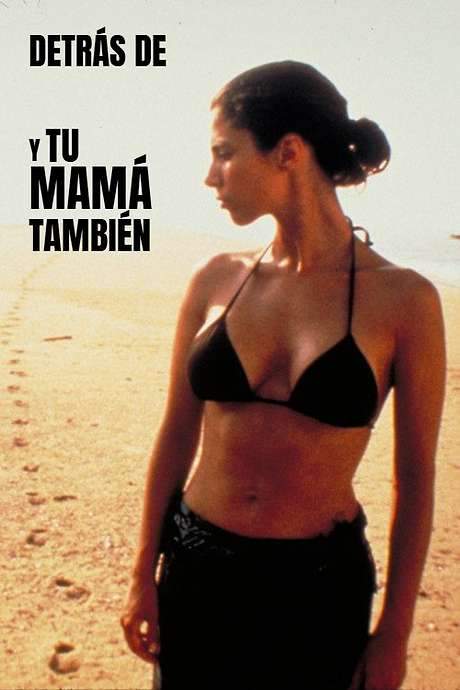 Behind the Scenes of ‘Y Tu Mamá También’
